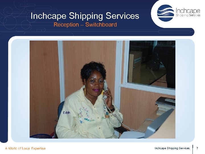 Inchcape Shipping Services Reception – Switchboard Inchcape Shipping Services 7 