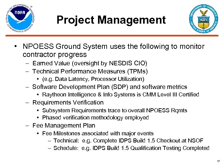 Project Management • NPOESS Ground System uses the following to monitor contractor progress –