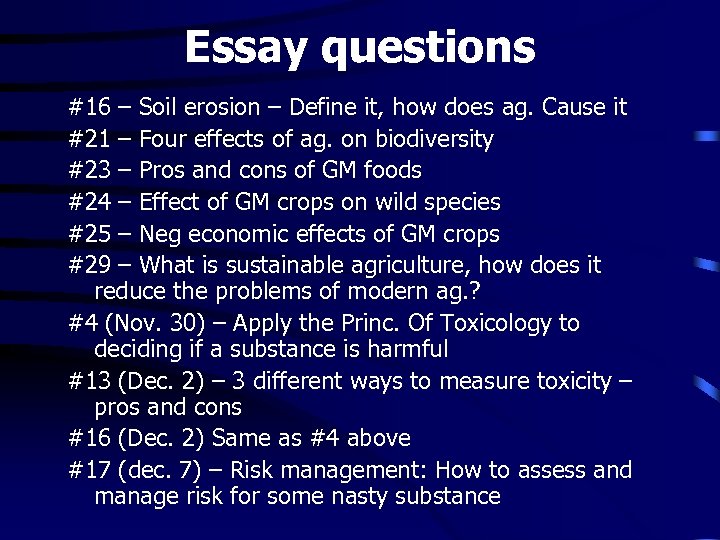 Essay questions #16 – Soil erosion – Define it, how does ag. Cause it