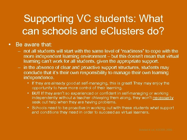 Supporting VC students: What can schools and e. Clusters do? • Be aware that: