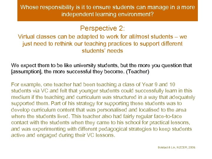 Whose responsibility is it to ensure students can manage in a more independent learning