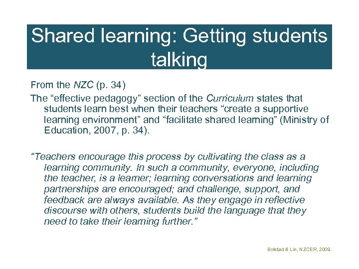 Shared learning: Getting students talking From the NZC (p. 34) The “effective pedagogy” section