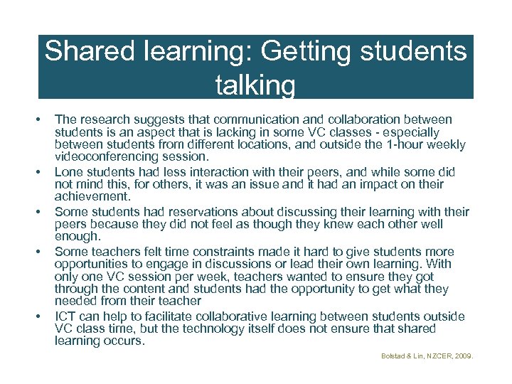 Shared learning: Getting students talking • • • The research suggests that communication and