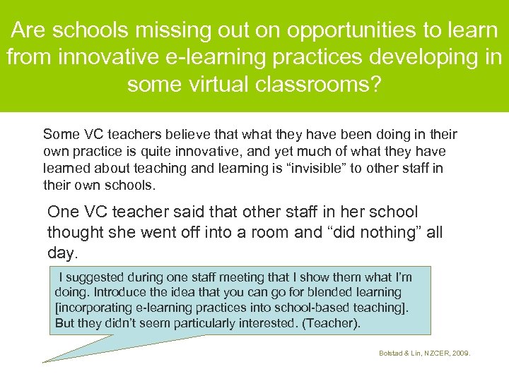 Are schools missing out on opportunities to learn from innovative e-learning practices developing in