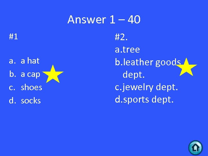 Answer 1 – 40 #1 a. b. c. d. a hat a cap shoes