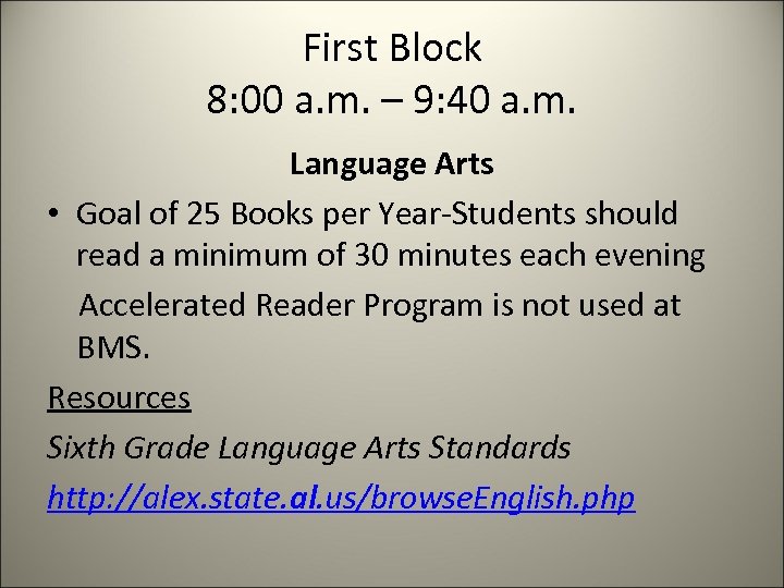 First Block 8: 00 a. m. – 9: 40 a. m. Language Arts •