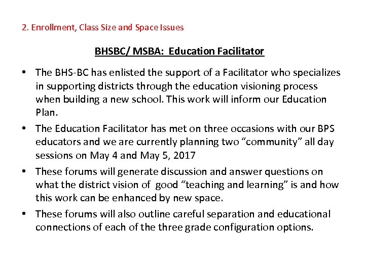 2. Enrollment, Class Size and Space Issues BHSBC/ MSBA: Education Facilitator • The BHS-BC