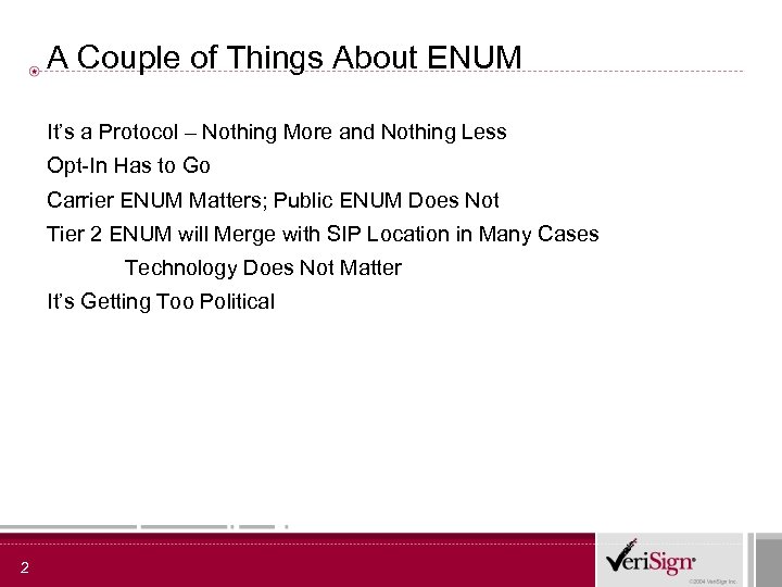 A Couple of Things About ENUM It’s a Protocol – Nothing More and Nothing