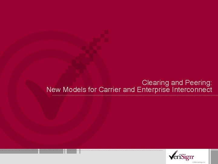 Clearing and Peering: New Models for Carrier and Enterprise Interconnect 
