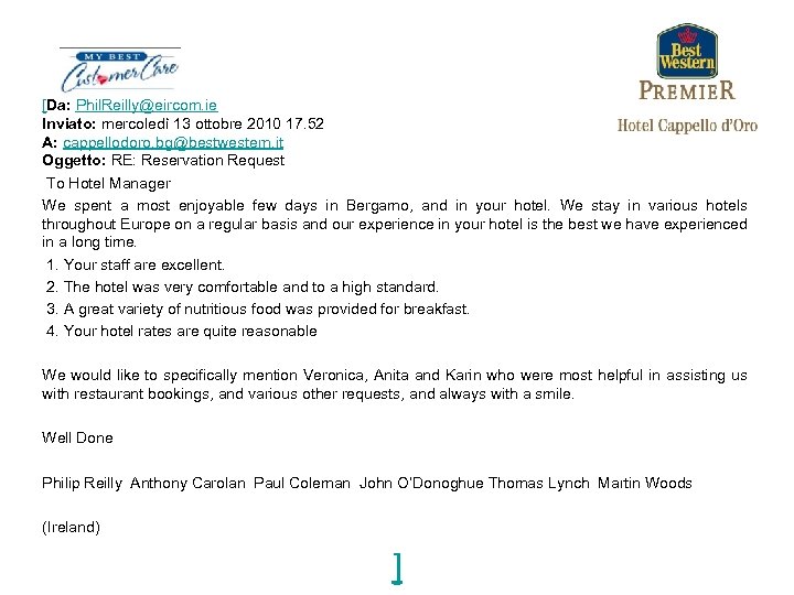 [Da: Phil. Reilly@eircom. ie Inviato: mercoledì 13 ottobre 2010 17. 52 A: cappellodoro. bg@bestwestern.