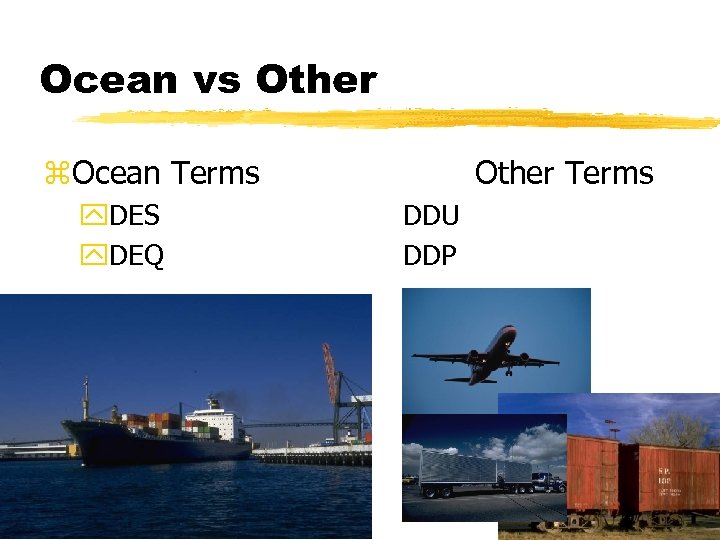 Ocean vs Other z. Ocean Terms y. DES y. DEQ Other Terms DDU DDP