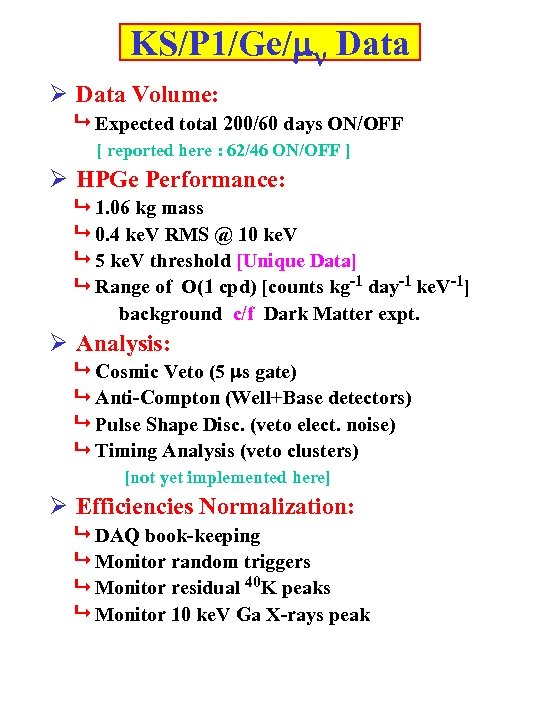 KS/P 1/Ge/mn Data Ø Data Volume: Expected total 200/60 days ON/OFF [ reported here
