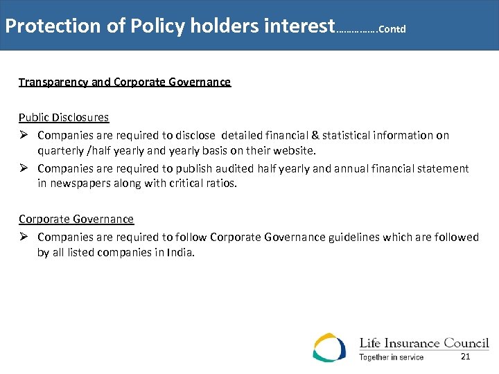 Protection of Policy holders interest……………. Contd Transparency and Corporate Governance Public Disclosures Ø Companies