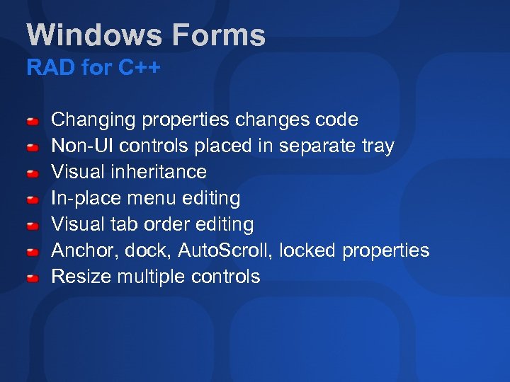 Windows Forms RAD for C++ Changing properties changes code Non-UI controls placed in separate