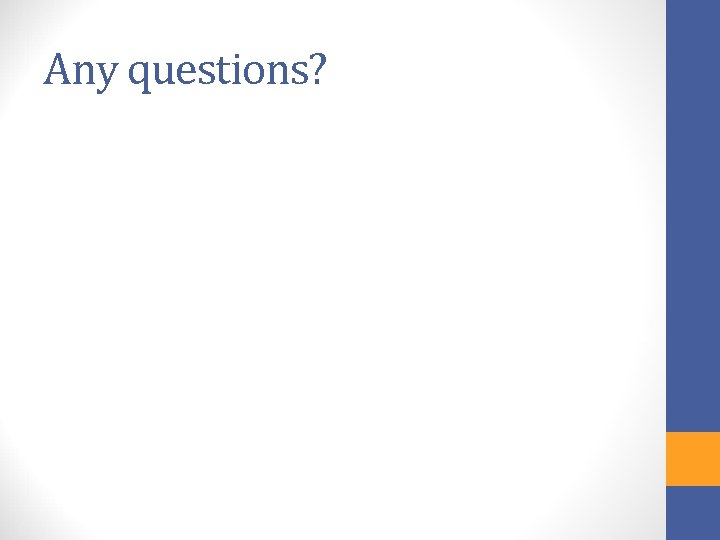 Any questions? 