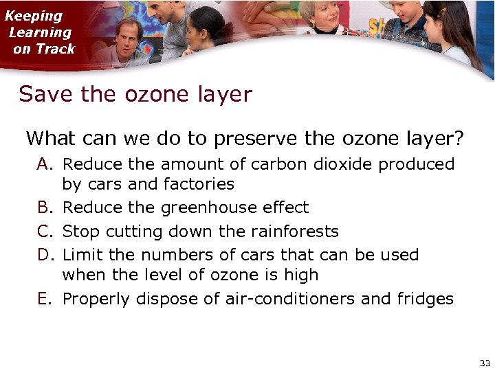 Save the ozone layer What can we do to preserve the ozone layer? A.