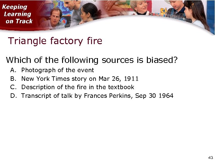 Triangle factory fire Which of the following sources is biased? A. B. C. D.
