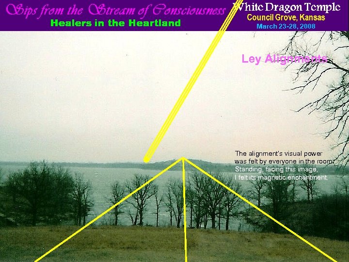 Ley Alignments Windows in the common room of Cabin B face northeast. ? Ravines