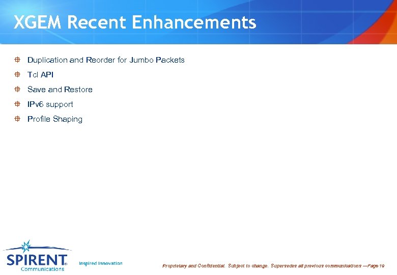 XGEM Recent Enhancements ° Duplication and Reorder for Jumbo Packets ° Tcl API °