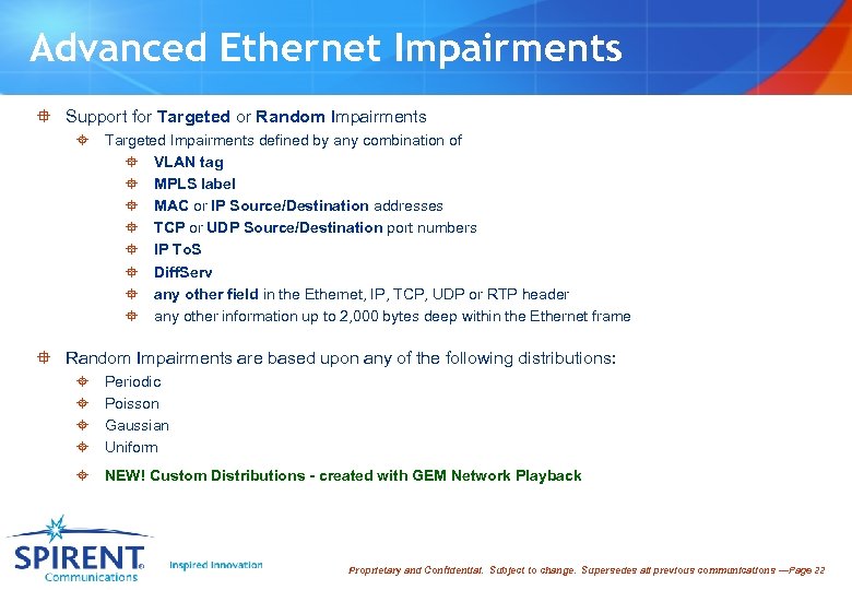 Advanced Ethernet Impairments ° Support for Targeted or Random Impairments ± Targeted Impairments defined