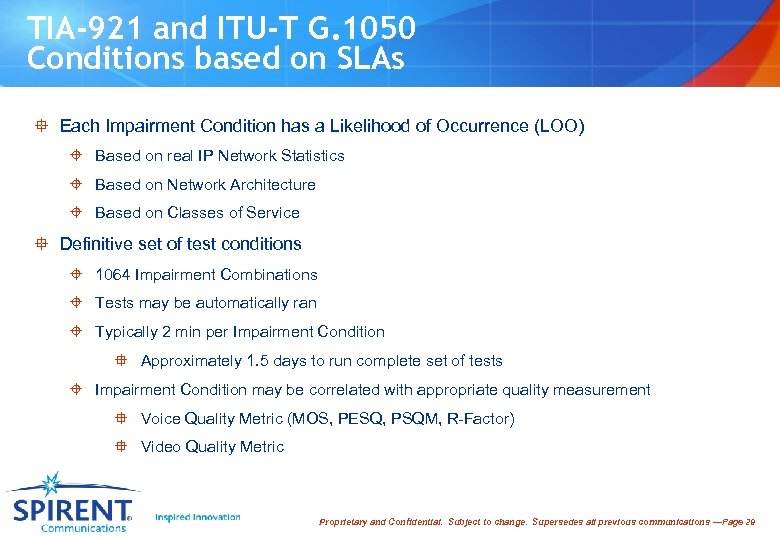 TIA-921 and ITU-T G. 1050 Conditions based on SLAs ° Each Impairment Condition has