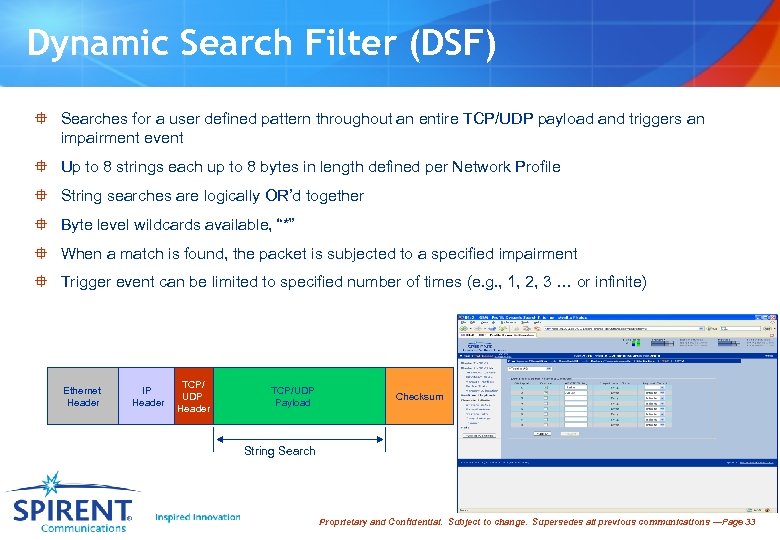 Dynamic Search Filter (DSF) ° Searches for a user defined pattern throughout an entire