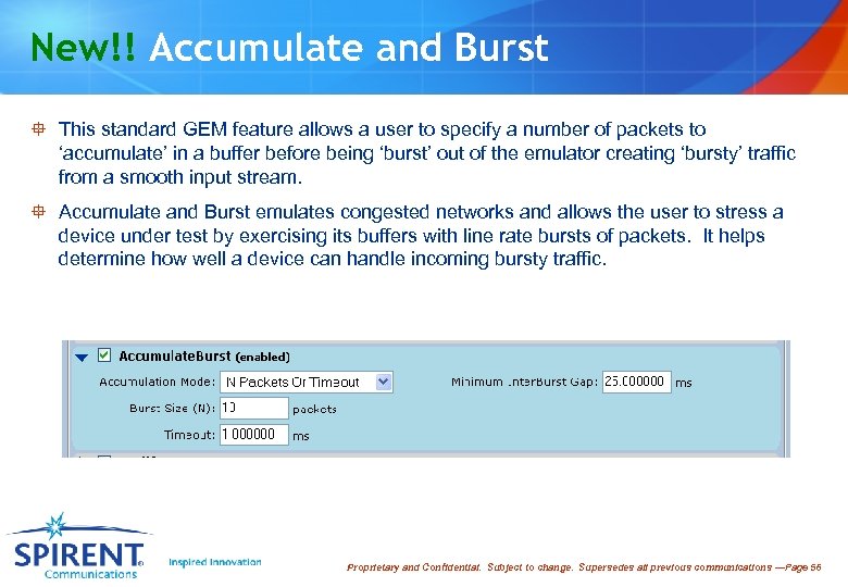 New!! Accumulate and Burst ° This standard GEM feature allows a user to specify