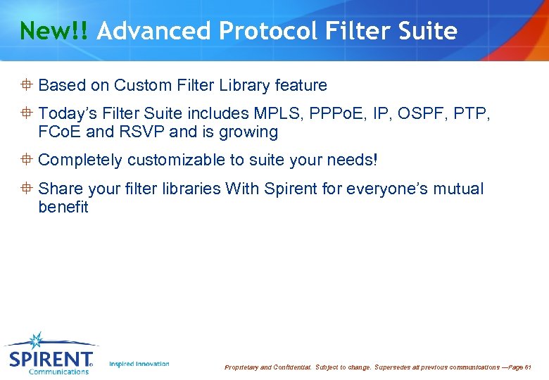 New!! Advanced Protocol Filter Suite ° Based on Custom Filter Library feature ° Today’s