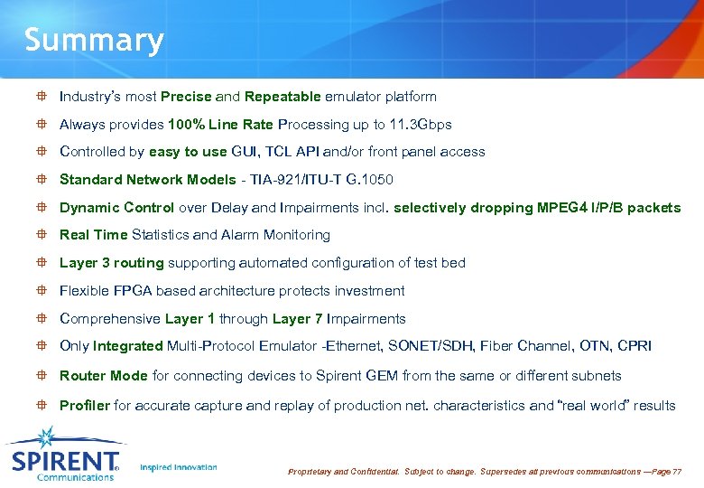 Summary ° Industry’s most Precise and Repeatable emulator platform ° Always provides 100% Line