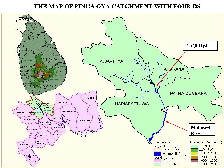  THE MAP OF PINGA OYA CATCHMENT WITH FOUR DS Pinga Oya Mahaweli River