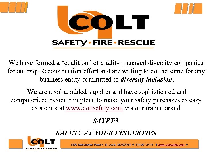 We have formed a “coalition” of quality managed diversity companies for an Iraqi Reconstruction