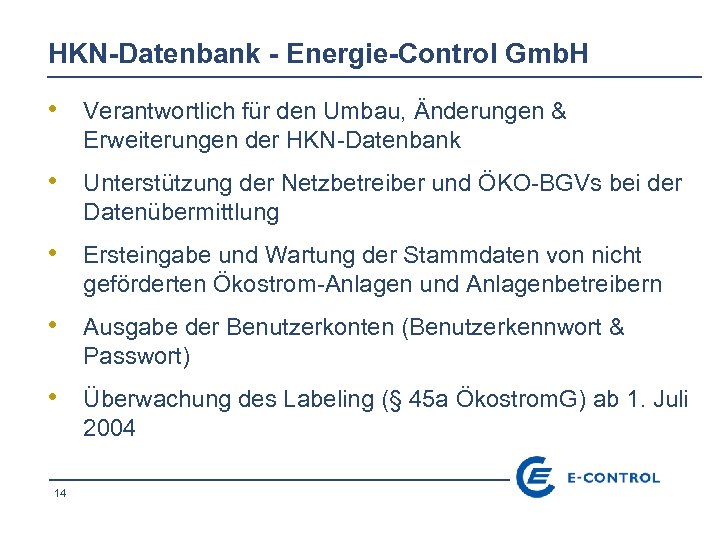 HKN-Datenbank - Energie-Control Gmb. H • Verantwortlich für den Umbau, Änderungen & Erweiterungen der