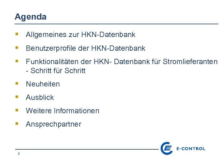 Agenda § Allgemeines zur HKN-Datenbank § Benutzerprofile der HKN-Datenbank § Funktionalitäten der HKN- Datenbank