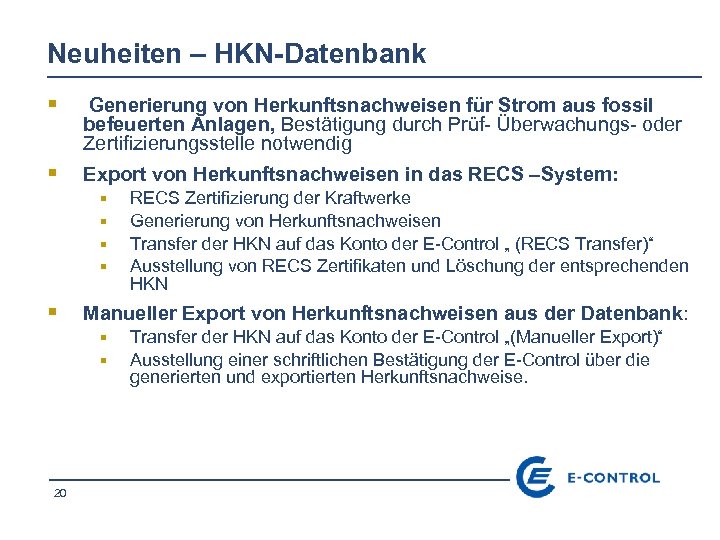 Neuheiten – HKN-Datenbank § Generierung von Herkunftsnachweisen für Strom aus fossil befeuerten Anlagen, Bestätigung