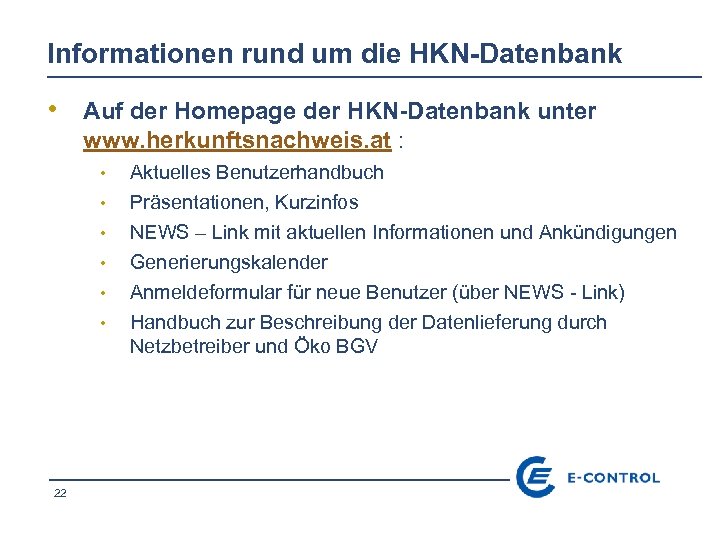 Informationen rund um die HKN-Datenbank • Auf der Homepage der HKN-Datenbank unter www. herkunftsnachweis.