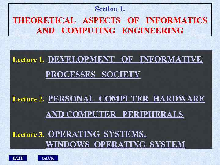 Section 1. THEORETICAL ASPECTS OF INFORMATICS AND COMPUTING ENGINEERING Lecture 1. DEVELOPMENT OF INFORMATIVE