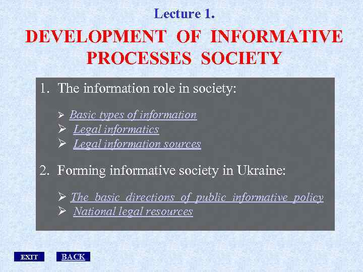 Lecture 1. DEVELOPMENT OF INFORMATIVE PROCESSES SOCIETY 1. The information role in society: Basic