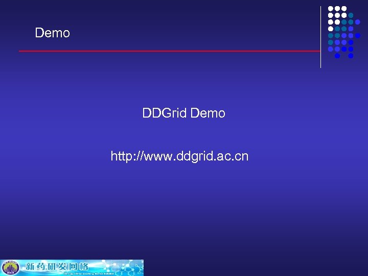 Demo DDGrid Demo http: //www. ddgrid. ac. cn 