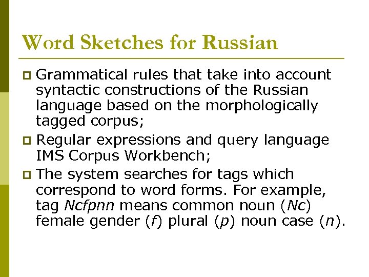 Word Sketches for Russian Grammatical rules that take into account syntactic constructions of the