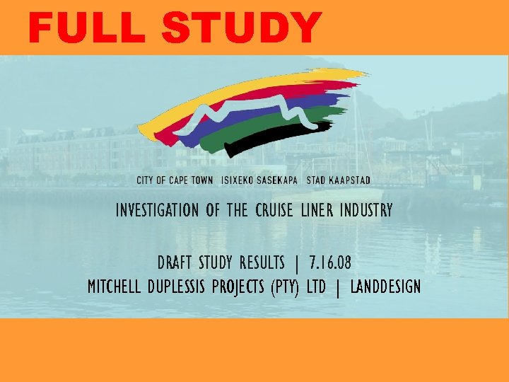 FULL STUDY INVESTIGATION OF THE CRUISE LINER INDUSTRY DRAFT STUDY RESULTS | 7. 16.
