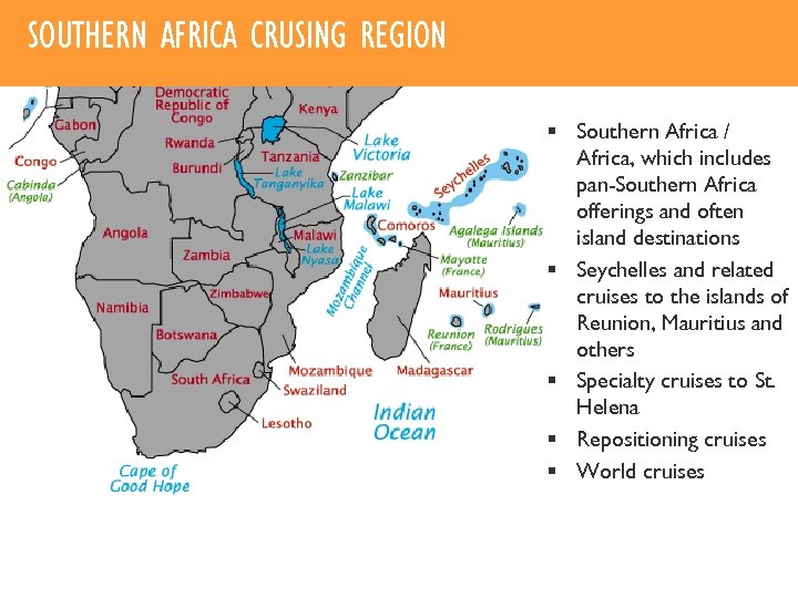 SOUTHERN AFRICA CRUSING REGION § Southern Africa / Africa, which includes pan-Southern Africa offerings