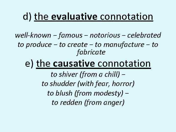 Well known степени. Evaluative connotation. Stylistic connotation. Types of connotation. Evaluative connotation examples.