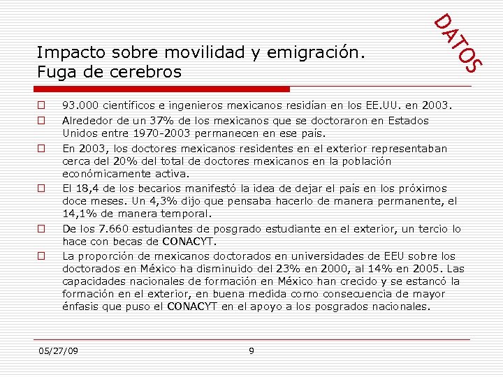  OS T DA Impacto sobre movilidad y emigración. Fuga de cerebros 93. 000
