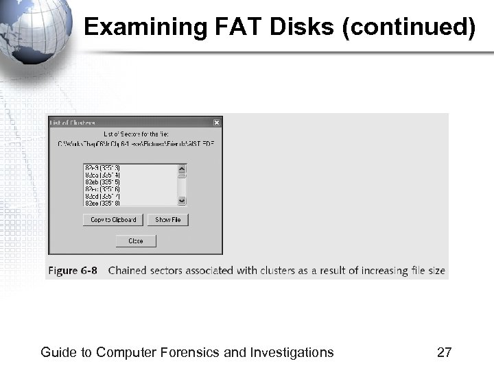 Examining FAT Disks (continued) Guide to Computer Forensics and Investigations 27 