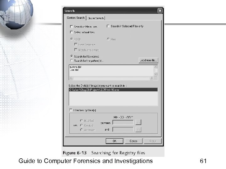 Guide to Computer Forensics and Investigations 61 