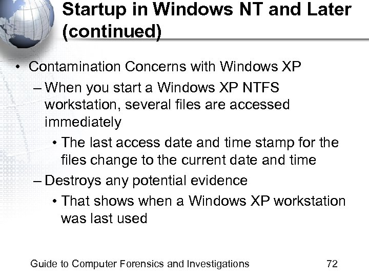 Startup in Windows NT and Later (continued) • Contamination Concerns with Windows XP –