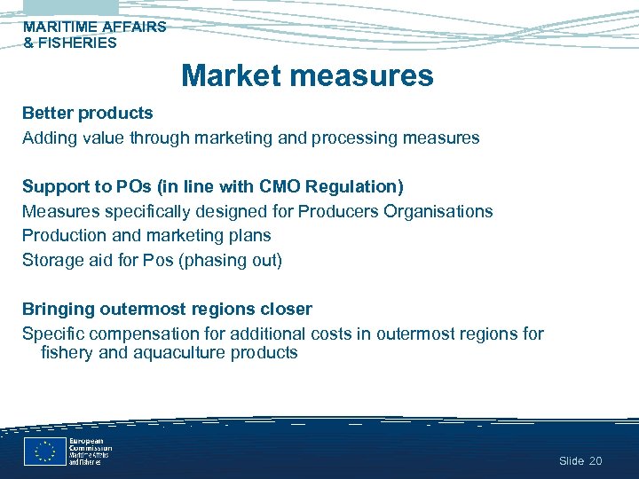 MARITIME AFFAIRS & FISHERIES Market measures Better products Adding value through marketing and processing