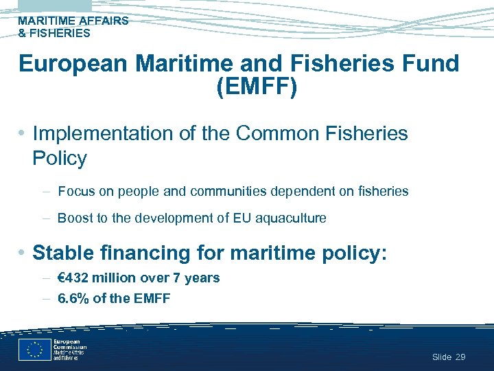 MARITIME AFFAIRS & FISHERIES European Maritime and Fisheries Fund (EMFF) • Implementation of the