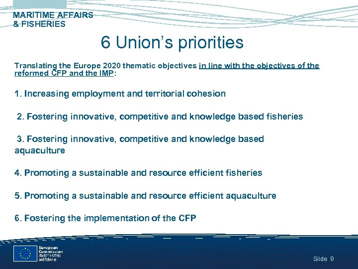 MARITIME AFFAIRS & FISHERIES 6 Union’s priorities Translating the Europe 2020 thematic objectives in