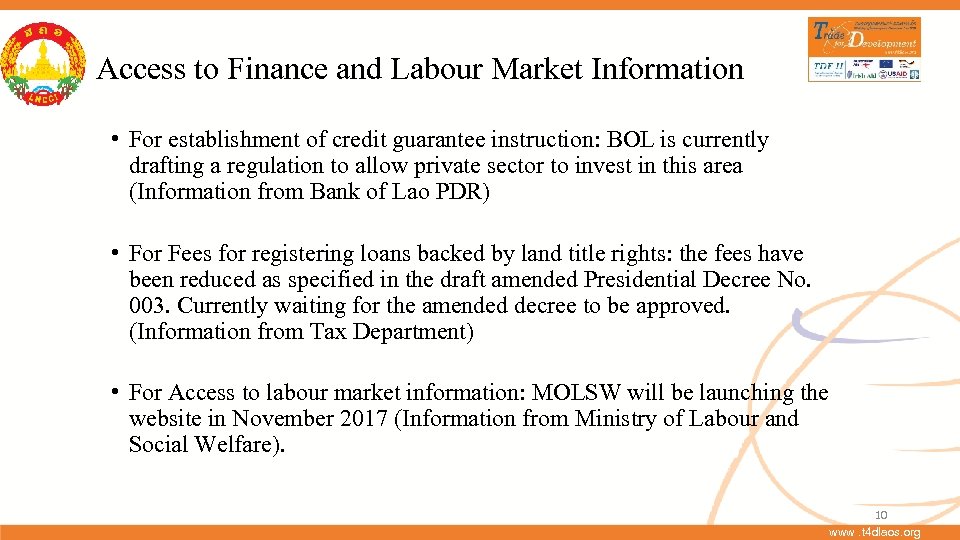 Access to Finance and Labour Market Information • For establishment of credit guarantee instruction: